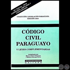 CDIGO CIVIL PARAGUAYO Y LEYES COMPLEMENTARIAS - 30 Edicin - Actualizado por MIGUEL NGEL PANGRAZIO CIANCIO / HORACIO ANTONIO PETTIT - Ao 2018